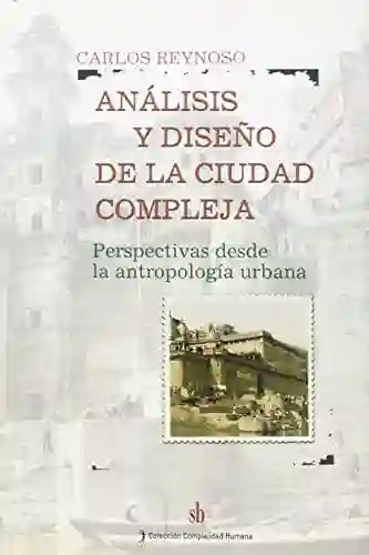 Análisis y Diseño de La Ciudad Compleja