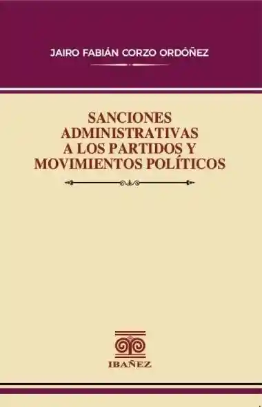 Sanciones Administrativas a Los Partidos y Movimientos Políticos
