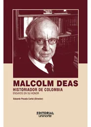 Malcolm Deas: historiador de Colombia