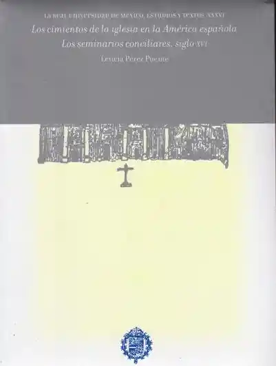 Los Cimientos de la Iglesia en la América Española