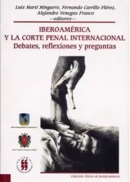 Iberoamérica y la Corte Penal Internacional - VV.AA