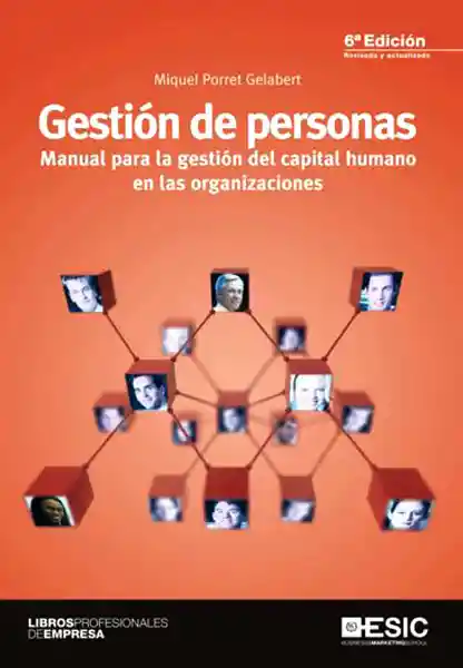 Gestión de personas: manual para gestión del capital humano en las organizaciones. Sexta Edición