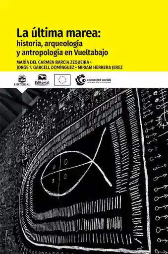 La Última Marea Historia Arqueología y Antropología en Vueltabajo