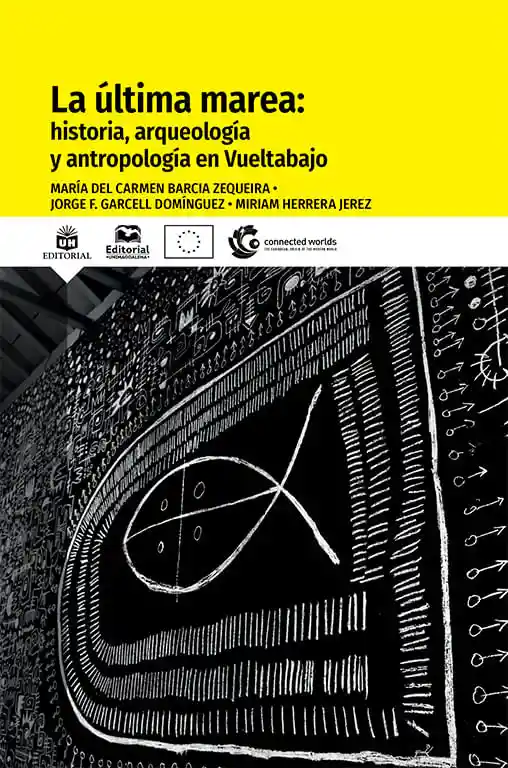 La Última Marea Historia Arqueología y Antropología en Vueltabajo
