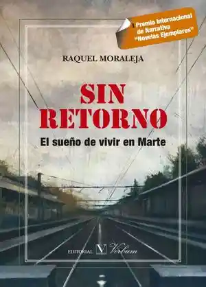 Sin Retorno. El Sueño de Vivir en Marte