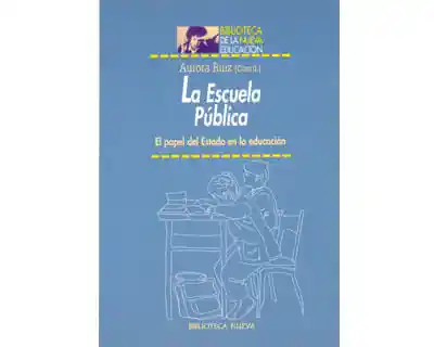 La Escuela Pública El Papel Del Estado en La Educación
