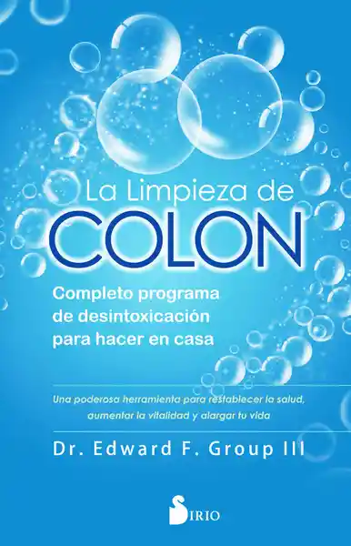 La Limpieza de Colon - Dr. Edward F. Group III