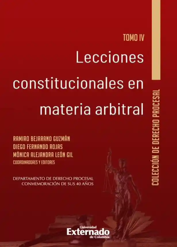 Lecciones Constitucionales en Materia Arbitral Tomo Iv