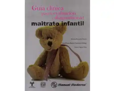 Guía Clínica Evaluación y Diagnóstico Del Maltrato Infantil