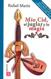 Mío Cid El Juglar y La Magia