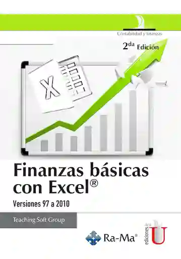 Finanzas Básicas Con Excel, Versiòn 97 a 2010