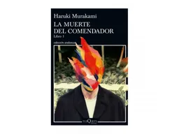 Haruki Murakami La Muerte Del Comendador Libro 1 -