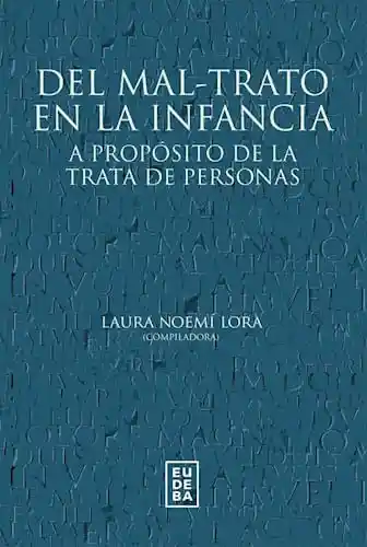 Del Maltrato en La Infancia