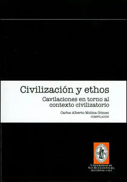 Civilización y Ethos Cavilaciones en Torno