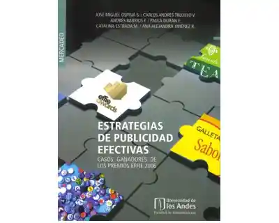 Estrategias de publicidad efectivas. Casos ganadores de los premios EFFIE 2006 (Incluye CD)