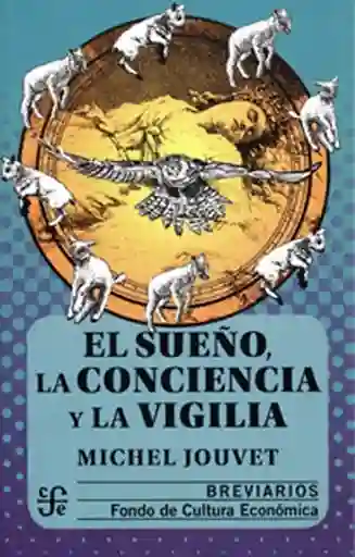 El Sueño la Conciencia y la Vigilia