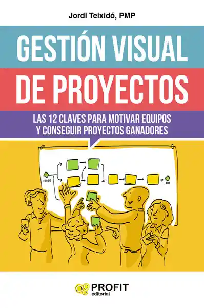 Gestión Visual de Proyectos - Jordi Teixidó Escobar