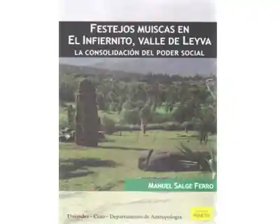 Festejos Muiscas en el Infiernito Valle de Leyva - Manuel Salge