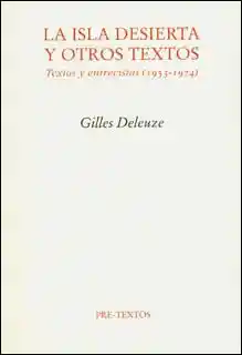 La Isla Desierta y Otros Textos - Gilles Deleuze