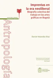 Imprentas en la Era Neoliberal