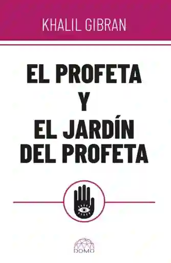 El Profeta y El Jardín Del Profeta