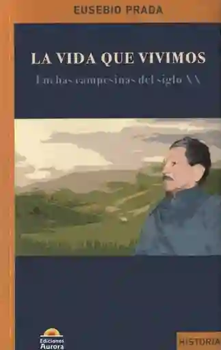 La Vida Que Vivimos