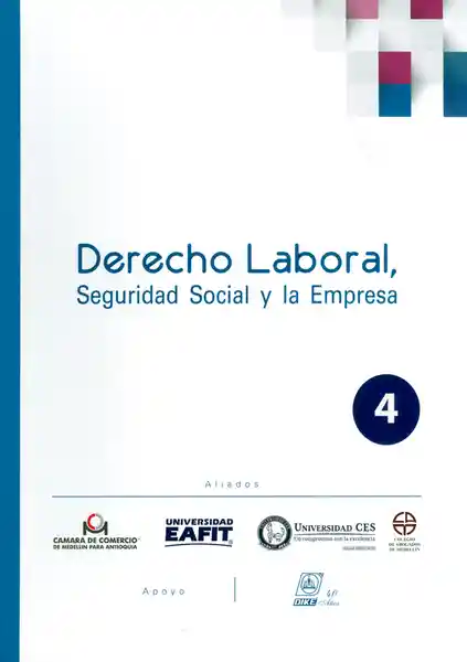 Derecho Laboral, Seguridad Social y la Empresa. N°. 4 - VV.AA