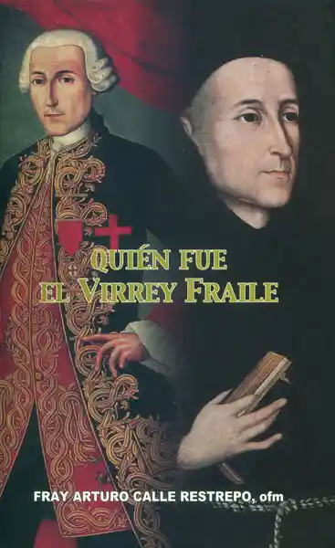 Quién Fue el Virrey Fraile