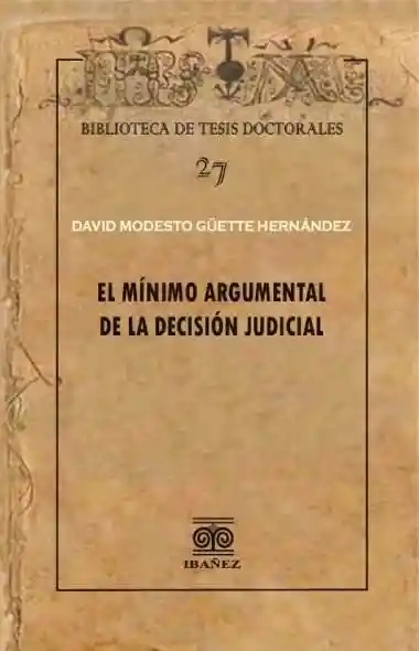El Mínimo Argumental de La Decisión Judicial