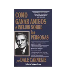 Dale Carnegie - Cómo Ganar Amigos e Influir sobre las Personas