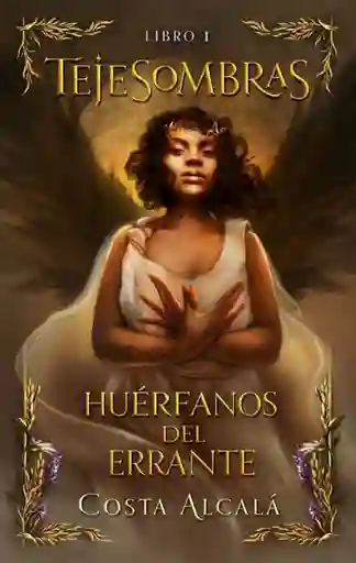 Tejesombras Huérfanos Del Errante