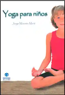 Yoga Para Niños - Jorge Maestre Marti