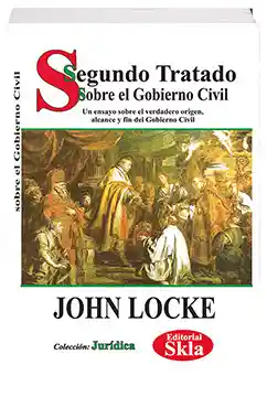 Segundo Tratado Sobre el Gobierno Civil - John Locke