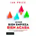 Lo Que Bien Empieza, Bien Acaba - Ian Price