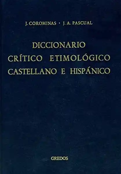 Diccionario Critico Etimológico Castellano e Hispánico