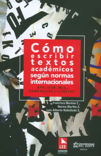 Cómo escribir textos académicos según normas internacionales: APA, IEEE, MLA, VANCOUVER e ICONTEC