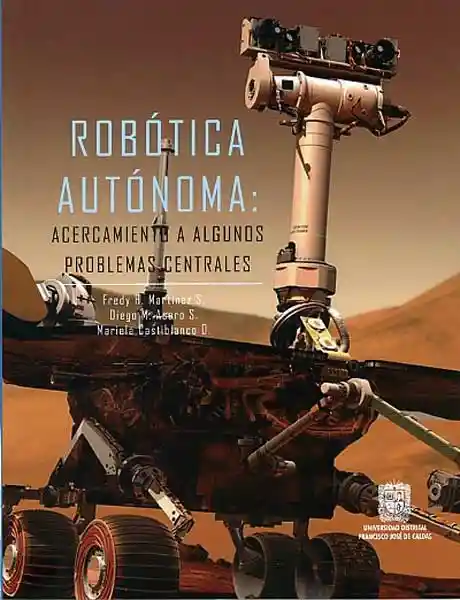 Robótica Autónoma Acercamiento a Algunos Problemas Centrales