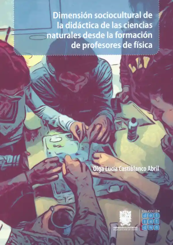 Dimensión Sociocultural de La Didáctica de Las Ciencias Naturales Desde La Formación de Profesores de Física