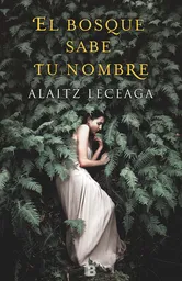 El bosque sabe tu nombre