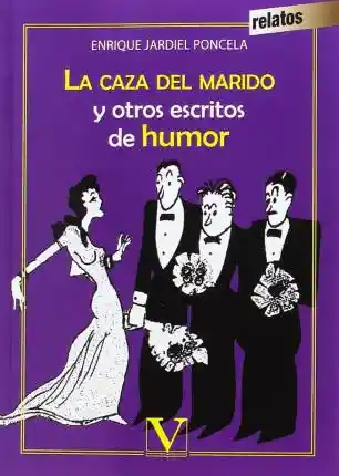 La Caza Del Marido y Otros Escritos de Humor