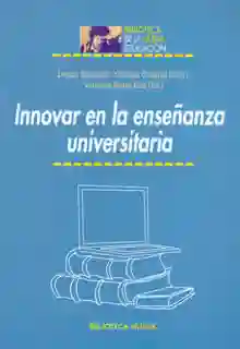 Innovar en La Enseñanza Universitaria