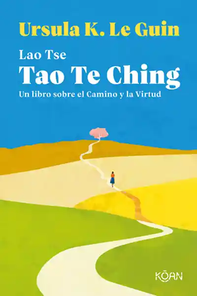 Tao te Ching - Ursula K. Le Guin / Lao Tse