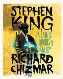 La Caja de Botones de Gwendy - Stephen King / Richard Chizmar