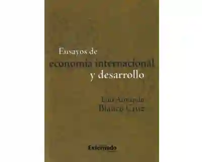 Ensayos de economía internacional y desarrollo