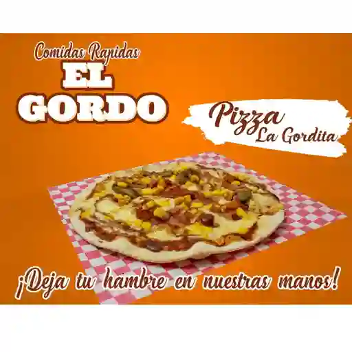 Pizza la Gordita