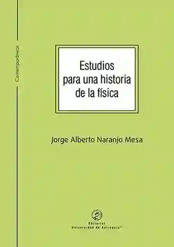 Estudios Para Una Historia de La Física