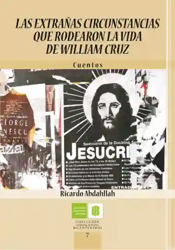 Las Extrañas Circunstancias Que Rodearon La Vida de William Cruz