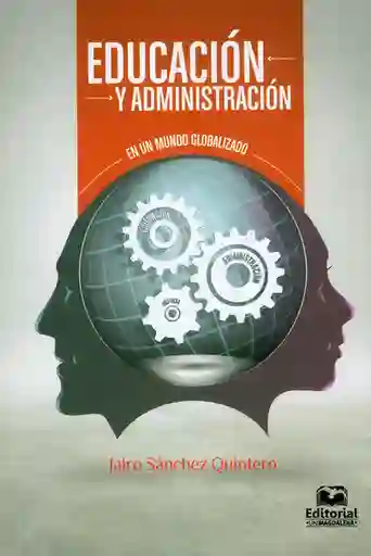 Educación y Administración. En un Mundo Globalizado