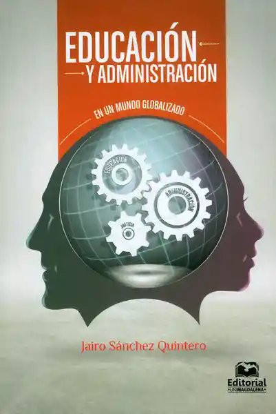 Educación y Administración. En un Mundo Globalizado