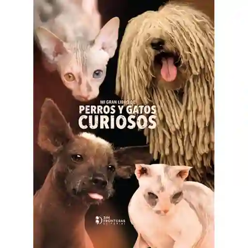 Mi Gran Libro de Perros y Gatos Curiosos - Equipo Gsf